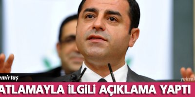 Demirtaş'tan patlamayla ilgili açıklama