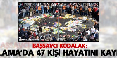 Başsavcı Kodalak: Ankara'daki patlamada 47 kişi öldü
