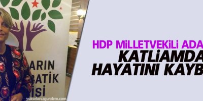 HDP Milletvekili Adayı da katliamda can verdi