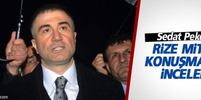 Sedat Peker’in Rize mitingi konuşmasına inceleme