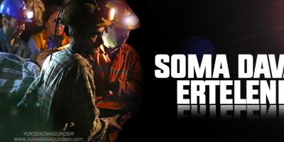 Soma Davası başlamadan ertelendi