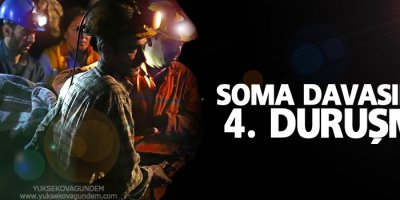 Soma Davasında 4. duruşma