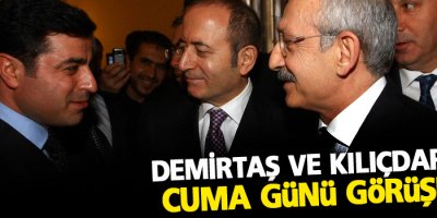 Demirtaş ve Kılıçdaroğlu'nun görüşme tarihi netleşti