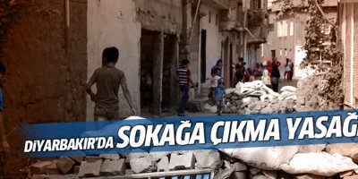 Diyarbakır’ın iki ilçesinde sokağa çıkma yasağı