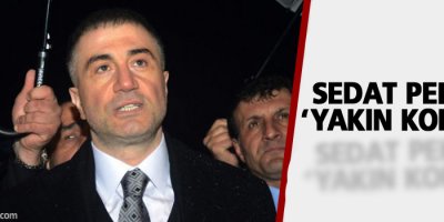 Emniyet’ten Sedat Peker’e ‘yakın koruma’