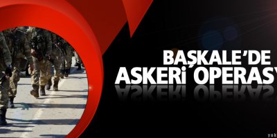 Başkale'de askeri operasyon