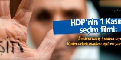 HDP’nin seçim videosu yayında: İnadına barış, inadına umut