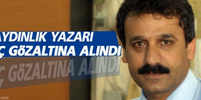 Aydınlık yazarı Mehmet Faraç gözaltına alındı