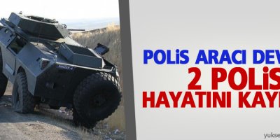 Polis aracı devrildi: 2 polis hayatını kaybetti