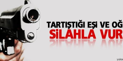 Tartıştığı eşi ve oğlunu öldürdü