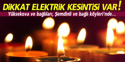 Dikkat Elektrik Kesintisi Var!