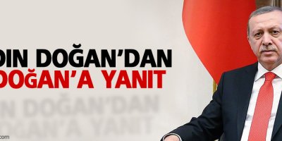 Aydın Doğan’dan Erdoğan’a yanıt