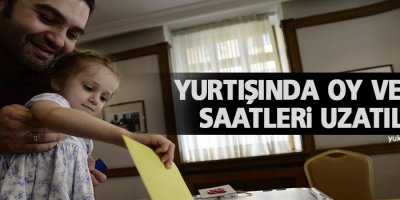 Yurtışında oy verme saatleri uzatıldı