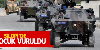 Silopi’de bir çocuk vuruldu