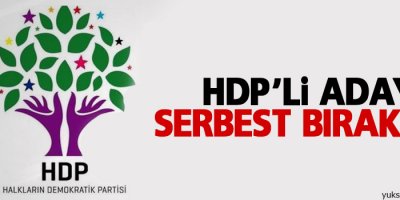 HDP'li aday serbest bırakıldı