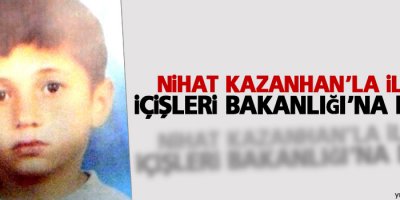 Nihat Kazanhan’la ilgili İçişleri Bakanlığı’na dava