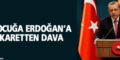 İki çocuğa Erdoğan’a hakaretten dava