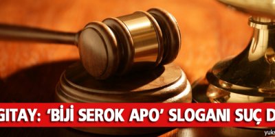 Yargıtay: ‘Biji Serok Apo’ sloganı suç değil