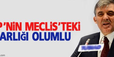 Gül: HDP’nin Meclis’teki varlığı olumlu
