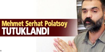 HDP'li Mehmet Serhat Polatsoy tutuklandı