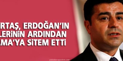Demirtaş, Erdoğan’ın sözlerinin ardından Obama’ya sitem etti