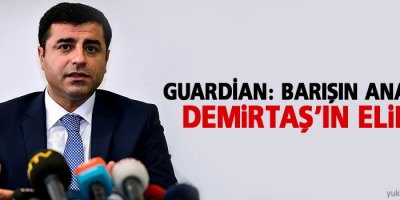 Guardian: Barışın anahtarı Demirtaş'ın elinde