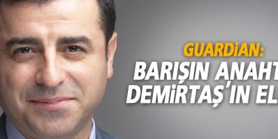 Guardian: Barışın anahtarı Demirtaş'ın elinde
