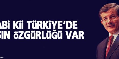 Davutoğlu: Tabi kii Türkiye'de basın özgürlüğü var