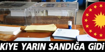 Türkiye yarın sandığa gidiyor