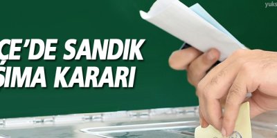 O ilçe'de sandık taşıma kararı