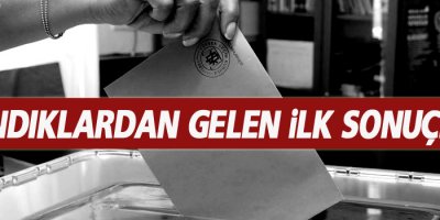 Sandıklardan gelen ilk sonuçlar