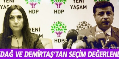 Yüksekdağ ve Demirtaş’tan seçim değerlendirmesi