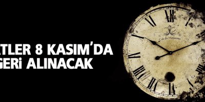 Saatler 8 Kasım'da geri alınacak