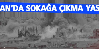 Silvan’da sokağa çıkma yasağı