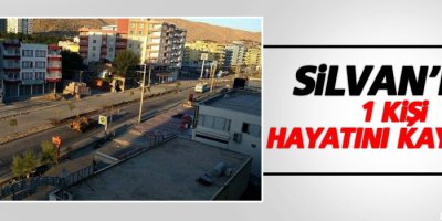 Silvan'da bir kişi hayatını kaybetti