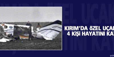 Kırım’da özel uçak düştü: 4 ölü