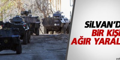 Silvan’da bir kişi ağır yaralandı