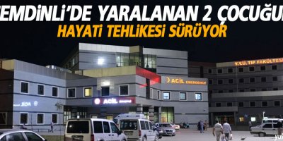 Şemdinli’de yaralanan iki çocuğun hayati tehlikesi sürüyor