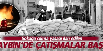 Nusaybin'de çatışmalar başladı