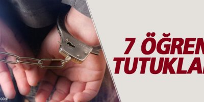 Dersim'de 7 öğrenci tutuklandı