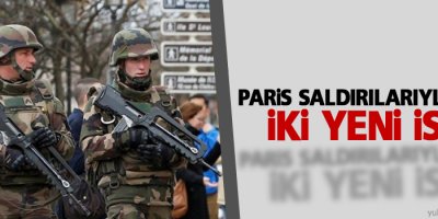 Paris saldırılarıyla ilgili iki yeni isim