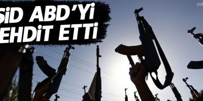 IŞİD ABD’yi tehdit etti