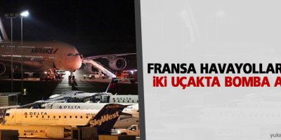 Fransa havayollarına ait iki uçakta bomba alarmı