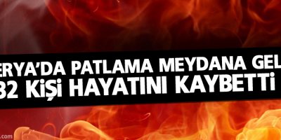 Nijerya’da patlama: 32 ölü