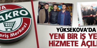 Yüksekova'da yeni bir iş yeri hizmete açıldı