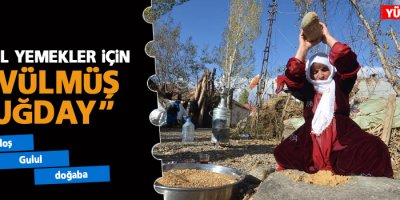 Yöresel yemekler için 'dövülmüş buğday'