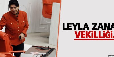 Leyla Zana'nın vekilliği...