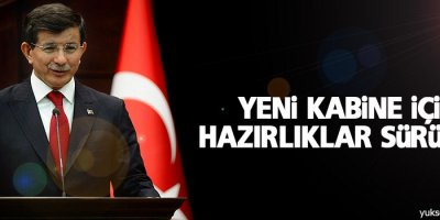 Davutoğlu, yeni kabine için hazırlıklarını sürdürüyor