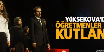 Yüksekova'da öğretmenler günü kutlandı