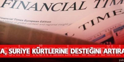 Financial Times: Rusya, Suriye Kürtlerine desteğini artırabilir